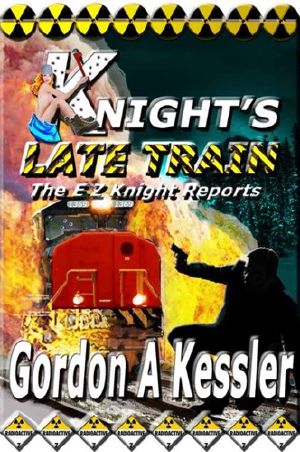 [E Z Knight Reports 02] • Knight's Late Train